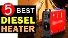Best Diesel Heater 2024 Top 5 Best Diesel Heater Reviews