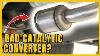 Top 10 Symptoms Of A Bad Catalytic Converter How To Tell If It S Bad